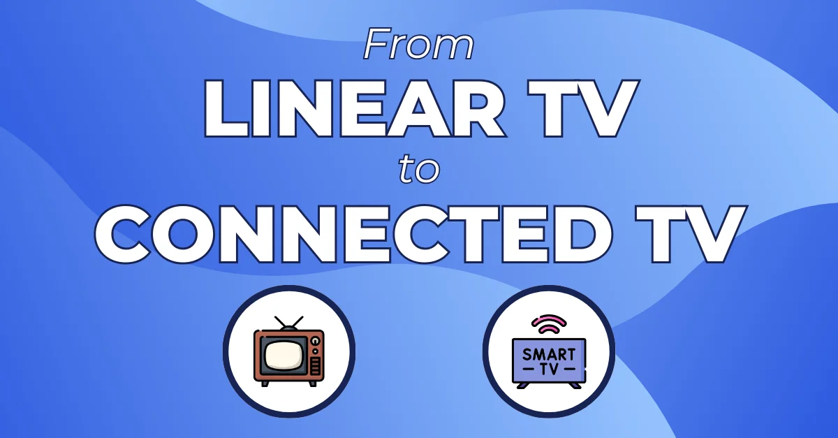 An Evolutionary Tale - From Linear TV to Connected TV
