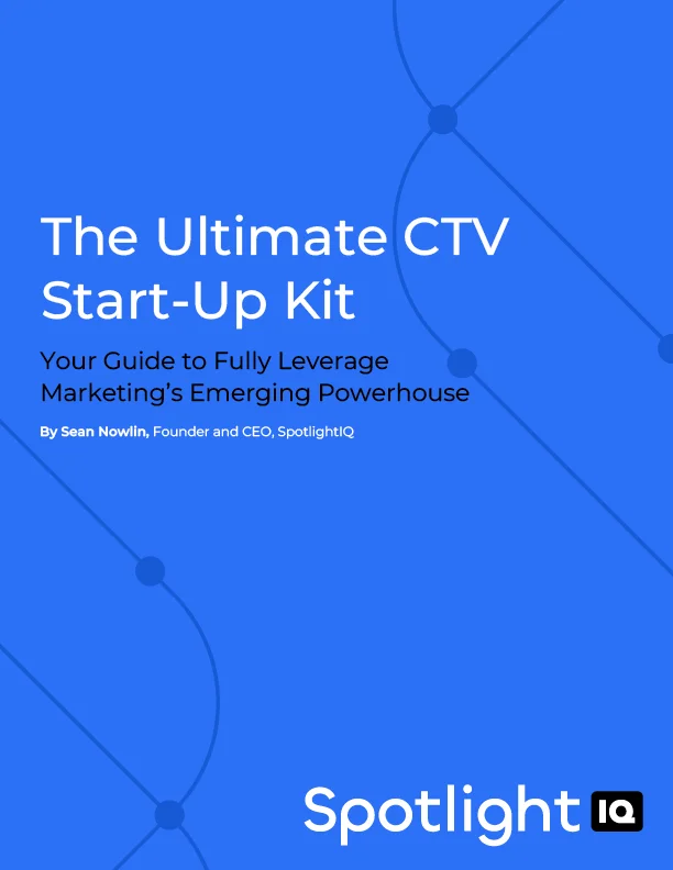 The Ultimate CTV Start-Up Kit